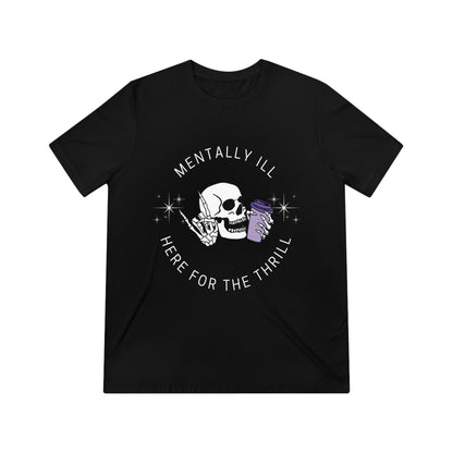 Mentally Ill Unisex Tee
